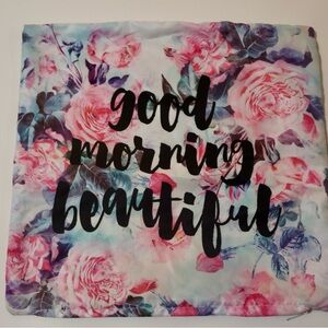 “Good Morning Beautiful” Decorative Pillowcase